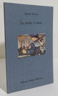I108270 V Claude Farrère - La Notte A Mare - Sellerio 1996 - Novelle, Racconti