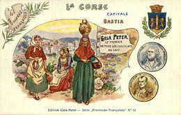 I1409 - "GALA PETER" Chocolat Au Lait - LA CORSE - Les Provinces Françaises - Publicité