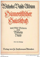 Wilhelm Büsch Albüm - Hümoristischer Haüsschatz - Mit 1500 Bildern - Non Classés