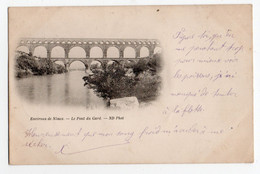 Carte Précurseur En 1898 * ENVIRONS NIMES * GARD * PONT DU GARD * ND Phot - Nîmes