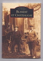 Blanzat Et Châteaugay, Mèmoire En Images, 2003 - Auvergne