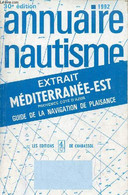 Annuaire Nautisme 1992 Guide De La Navigation De Plaisance / Buyer's Guide Of Boating - Extrait Méditerranée-est Provenc - Telephone Directories