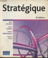 Stratégique- 8e édition - Johnson Gerry, Scholes Kevan, Whittington Richard - 2008 - Management