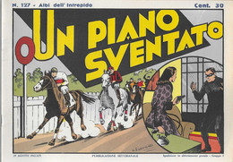 GLI ALBI DELL'INTREPIDO 127 "UN PIANO SVENTATO" 1941 ANASTATICA - Altri