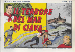GLI ALBI DELL'INTREPIDO 131 "IL TERRORE DEL MAR DI CIAVA" 1941 ANASTATICA - Altri
