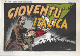 GLI ALBI DELL'INTREPIDO 149 "GIOVENTU' ITALICA" 1942 ANASTATICA - Altri