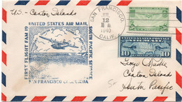 1940 - ENVELOPPE 1er PREMIER VOL / FIRST FLIGHT SAN FRANCISCO CANTON ISLAND - POSTE AERIENNE / AVION / AVIATION - 1c. 1918-1940 Lettres