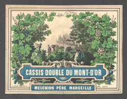 ETIQUETTE - CASSIS DOUBLE DU MONT -D'OR MELCHION PERE MARSEILLE / LITHO LANDA CHALON SUR SAONE D1007 - Alcoholes Y Licores