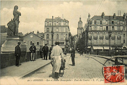 Angers * La Rue Et Statue Beaurepaire * Le Pont Du Centre * Bazar Du Grand Pont - Angers