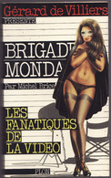 BRIGADE MONDAINE N°35 LES FANATIQUES DE LA VIDEO Par MICHEL BRICE Présenté Par GERARD DE VILLIERS 1981 - Brigade Mondaine
