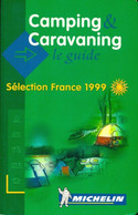Camping & Caravaning Le Guide : Selection France 1999 De Michelin Travel Publications (1999) - Mapas/Atlas