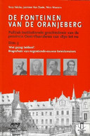 De Fonteinen Van De Oranjeberg - Politiek-institutionele Geschiedenis Van De Provincie Oost-Vlaanderen Van 1830 Tot Nu - Other