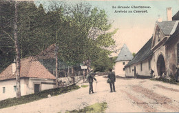 38 LA GRANDE CHARTREUSE ARRIVEE AU COUVENT - Chartreuse