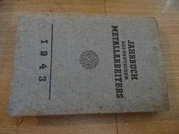 Jahrbuch Des Deutschen Metallarbeiters. 1943 - Tecnica