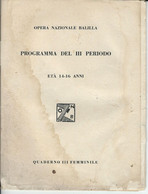OPERA NAZIONALE BALILLA EDUCAZIONE FISICA - PROGRAMMA DEL III PERIODO ETA 14-16 ANNI FEMMINILE 1925 FASCISMO - Health & Beauty