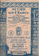 CONSTRUCTIONS P.A.P. - SOCIETE ANONYME POUR L'EXPLOITATION DES PROCEDES PAUCHOT -LOT DE 3 ACTIONS DE 100 FRS SERIE B - Industrial