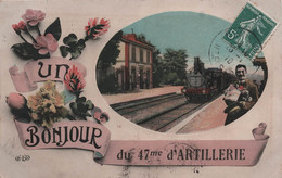 CPA Un Bonjour Du 47me D'artillerie - E L D  - Carte Voyagée De Baume Les Dames à L'isle Sur L Doubs En 1910 - Train - Sonstige & Ohne Zuordnung