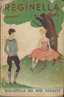 A. BRUYERE - REGINELLA - BIBLIOTECA DEI MIEI RAGAZZI - SALANI FIRENZE 1935 - Enfants Et Adolescents