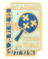 Pin's TENNIS DE TABLE - ILE DE FRANCE - Raquettes - Filet Et Fleurs De Lys - E.S - L331 - Table Tennis