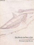 Des Rives En Pays D'Olt Portraits D'une Rivière. - Collectif - 1986 - Midi-Pyrénées