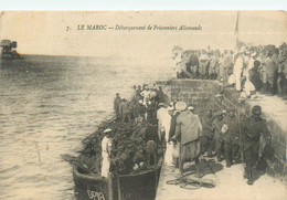 Maroc - Ww1 - Débarquement De Prisonniers Allemands - Morocco - Autres & Non Classés