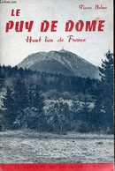 Le Puy De Dome Haut Lieu De France - Collection Le Touriste En Auvergne N°2. - Balme Pierre - 1960 - Auvergne
