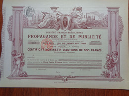 STE FRANCO-BRESILIENNE, PROPAGANDE & DE PUBLICITE - ACTION DE 500 FRS - TITRE NON EMIS - PARIS 1911 - Other & Unclassified