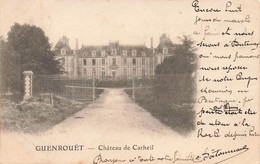 GUENROUET - Château De CARHEIL - Carte Précurseur 1900 - Guenrouet