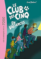 Le Club Des Cinq En Vacances - D' Enid Blyton - Bibliothèque Rose - N° 4 - 2011 - Bibliothèque Rose