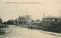 OISE  ESTREES SAINT DENIS  Quartier De La Gare Passage A Niveau - Estrees Saint Denis