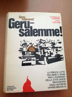 GERUSALEMME GERUSALEMME !- LAPIERRE -COLLINS -MONDADORI 1973 - Storia, Biografie, Filosofia