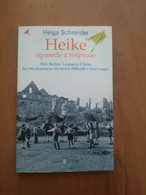 HEIKE RIPRENDE A RESPIRARE -HELGA SCHNEIDER -SALANI 2008 - Weltkrieg 1939-45