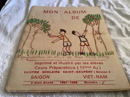 Mon Album De Vie Saigon Vietnam 1956 1957 Centre Scolaire  Saint-Exupéry  Imprimer Et Illustrer  Par Les élèves - Viêt-Nam