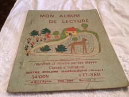 Mon Album De Vie Saigon Vietnam 1955 1956   Centre Scolaire  Jaureguiberry     Imprimer Et Illustré   Par Les élèves - Viêt-Nam