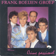 * 7" * FRANK BOEIJEN GROEP - CRIME PASSIONEL (Holland 1984 EX!!) - Sonstige - Niederländische Musik