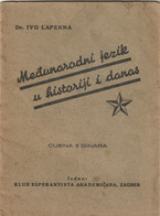 Delcampe - CROATIA  --  ZAGREB  --  BOOK  --  ESPERANTO  -- MEDUNARODNI JEZIK U HISTORIJI I DANAS  --  1939  --  32 PAGES - Esperanto
