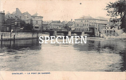 Delcampe - Le Pont De Sambre - Chatelet - Châtelet