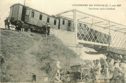 Les Ponts De Cé * La Catastrophe Ferroviaire Du 4 Août 1907 * Une Heure Après L'accident * Chemin De Fer Train - Les Ponts De Ce