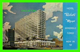 JACKSONVILLE, FL - HOTEL ROBERT MEYER - NEW IN 1959 - BODDEN FOTOS - - Jacksonville