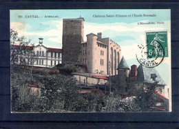 Delcampe - 15. Aurillac. Château De Saint Etienne Et école Normale - Aurillac