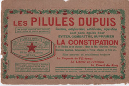 Les Pilules DUPUIS/ Eviter , Combattre ,Supprimer  La CONSTIPATION / Purgatives/ LILLE/ Vers 1930-1950         BUV650 - Chemist's