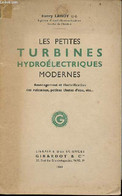 Les Petites Turbines Hydroélectriques Modernes - Aménagement Et électrification Des Ruisseaux, Petites Chutes D'eau Etc. - Do-it-yourself / Technical