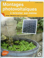 Montages Photovoltaïques à Bricoler Soi-même - Utiliser L'électricité Solaire Au Quotidien - Collection Habitat écologiq - Bricolage / Technique