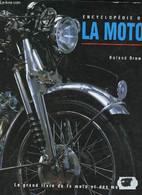 Encyclopédie De La Moto - Le Grand Livre De La Moto Et Des Motards. - Brown Roland - 1996 - Motorrad