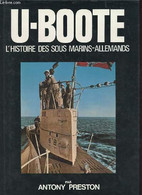 U-Boote L'histoire Des Sous Marins-allemands. - Preston Antony - 1979 - Français