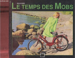 Le Temps Des Mobs - Album Des Cyclomoteurs Utilitaires Français. - Goyard Jean - 1995 - Motorfietsen