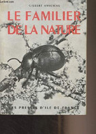 Le Familier De La Nature - 9e édition - Anscieau Gilbert - 1961 - Animaux