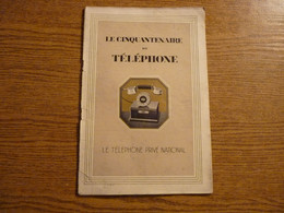 Le Cinquantenaire Du Téléphone - Le Téléphone Privé National - Voir Détails Sur Photos - Format Plié 20 Cm X 30 Cm Env. - Bricolage / Technique