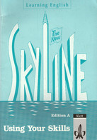 Learning English: Skyline New: Learning English, The New Skyline, Edition A, Für Baden-Württemberg, Using Your - Schulbücher