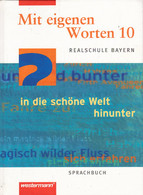 Mit Eigenen Worten. Sprachbuch Für Realschule Bayern: Mit Eigenen Worten - Sprachbuch Für Bayerische Realschul - Livres Scolaires